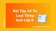 Bài Tập Liên Từ Tiếng Anh Lớp 8