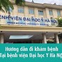 Đặt Lịch Khám Bệnh Viện Đại Học Y Hà Nội Hiện Đang Mở